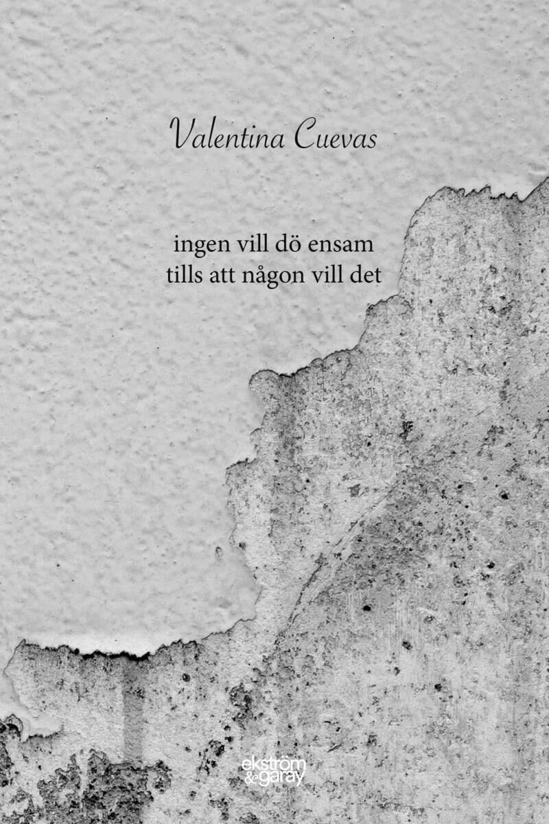 Valentina Cuevas : Ingen vill dö ensam tills att någon vill det
