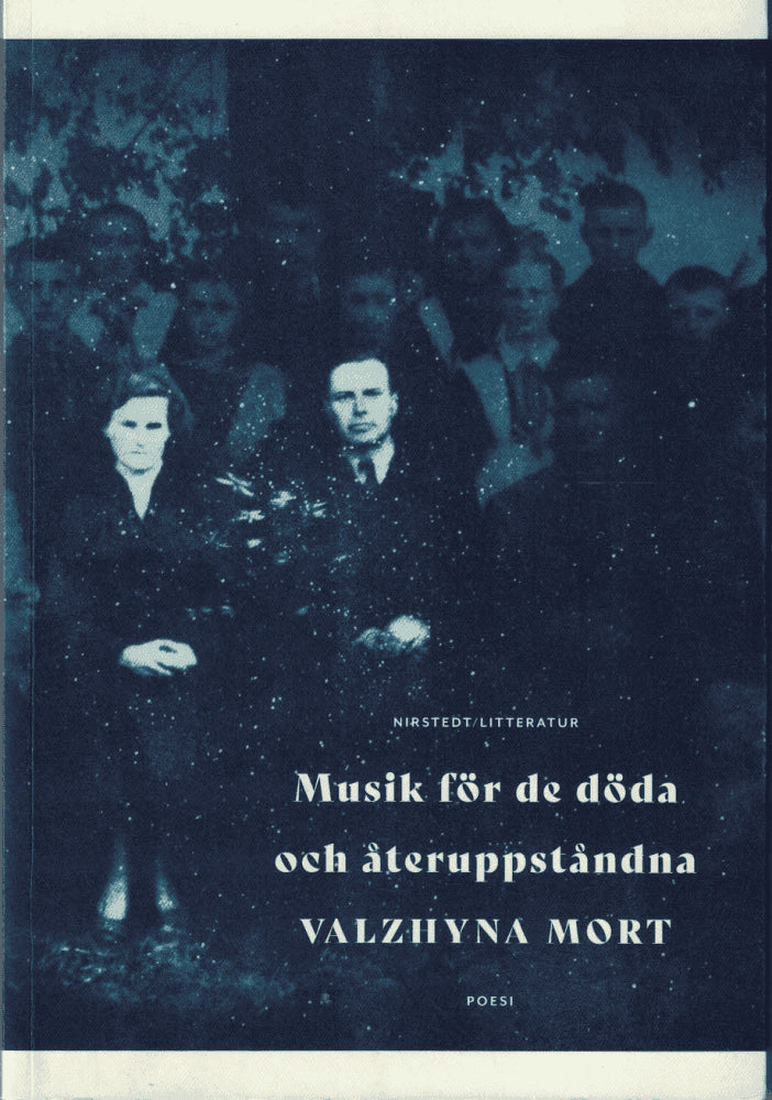 Valzhyna Mort : Musik för de döda och återuppståndna