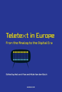 Van den Bulck, Hilde ; Moe, Hallvard [red.] : Teletext in Europe