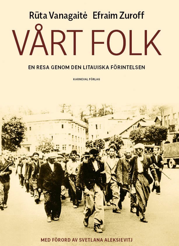 Vanagaite, Ruta ; Zuroff, Efraim : Vårt folk : en resa genom den litauiska förintelsen