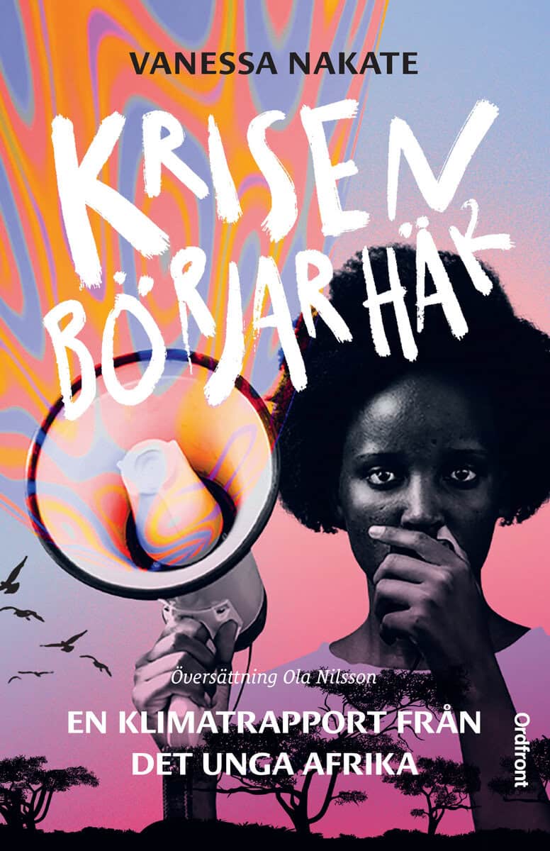 Vanessa Nakate : Krisen börjar här