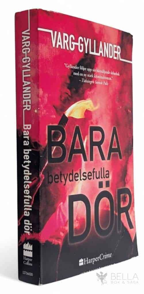 Varg Gyllander : Bara betydelsefulla dör - CSI Stockholm - Bok 2