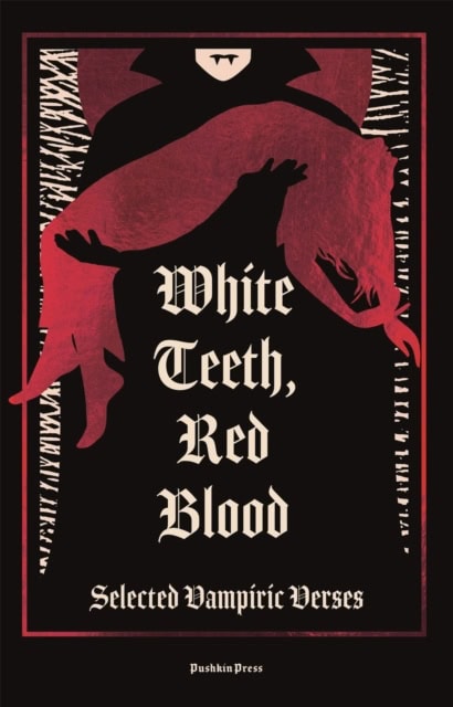 Various Authors : White Teeth, Red Blood