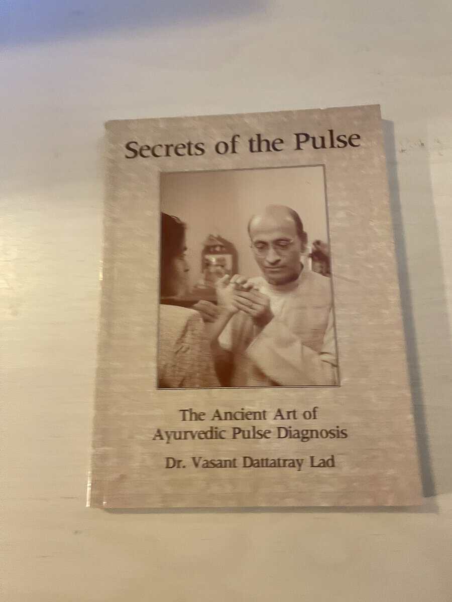 Vasant Dattaray : Secrets of the Pulse - The Ancient Art of Ayurvedic Pulse Diagnosis