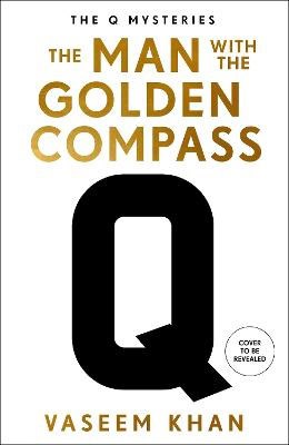 Vaseem Khan : The Man with the Golden Compass