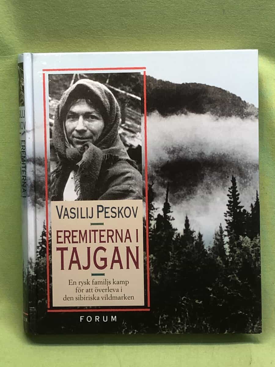 Vasilij Peskov : Eremiterna i tajgan