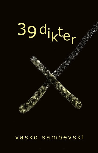 Vasko Sambevski : 39 dikter