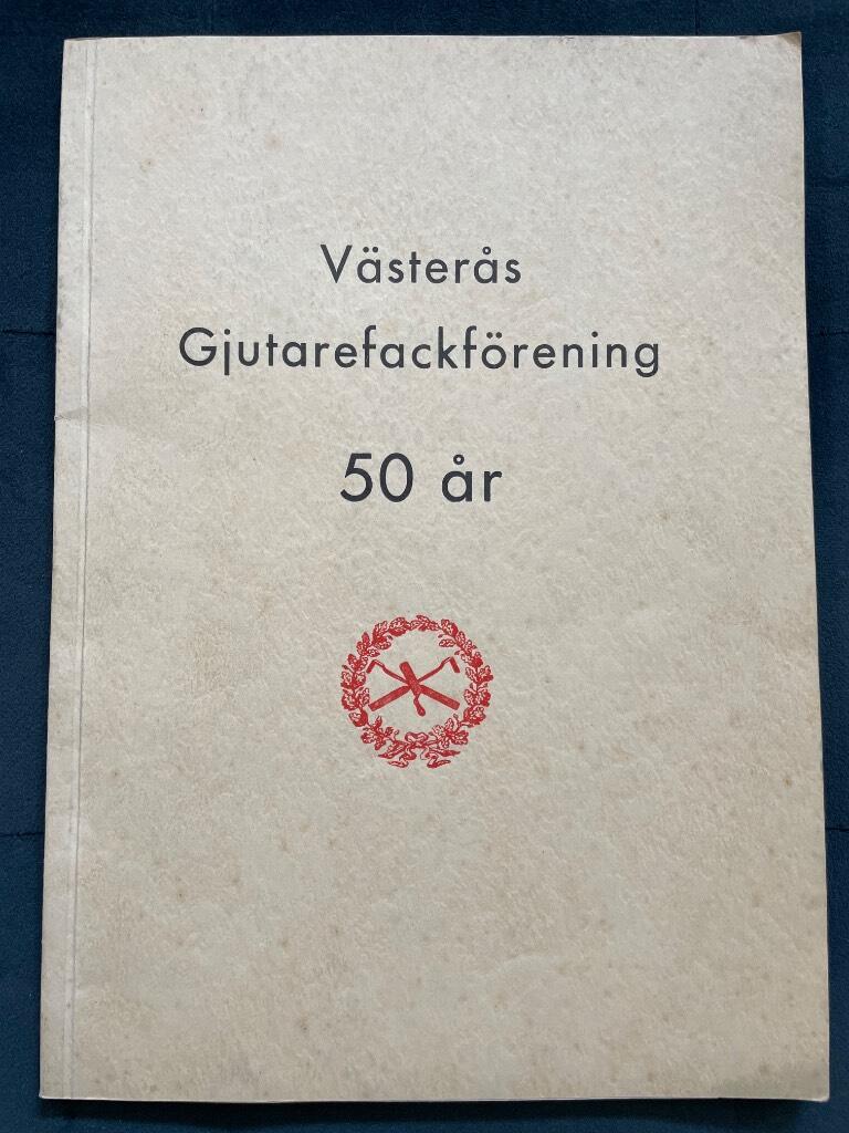 Västerås Gjutarefackförening 50 år