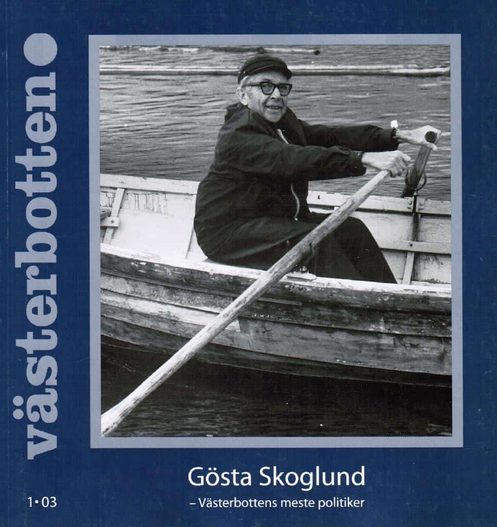 Västerbotten 1/03. Gösta Skoglund - Västerbottens meste politiker