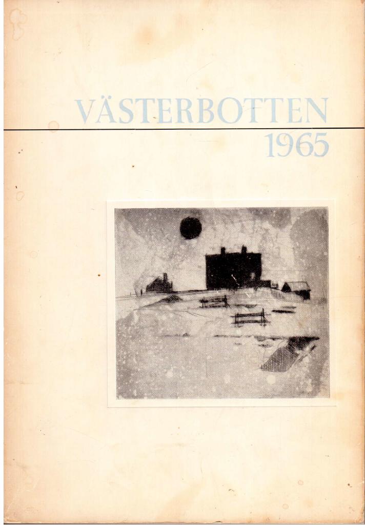 Västerbotten 1965. Västerbottens läns hembygdsförenings årsbok