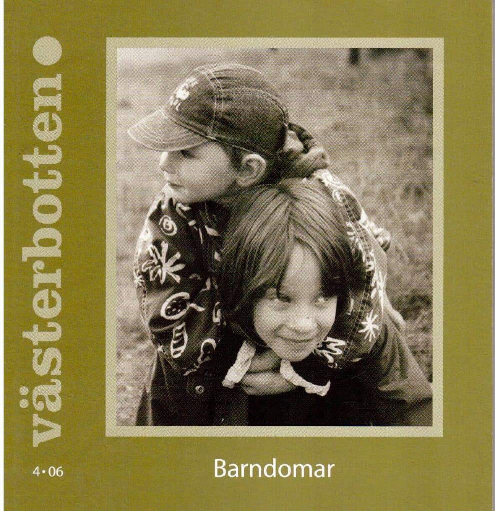 Västerbotten 4/06. Barndomar
