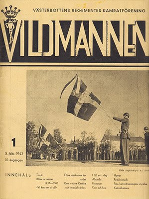 [Västerbottens Regementes Kamratförening ; I 20/Fo 61] : Vildmannen. Medlemsblad för Kungl. Västerbottens Regementes Kamratförening. 10 årg. N:r 1. 3 febr. 1943