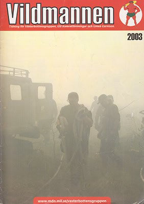 [Västerbottens Regementes Kamratförening ; I 20/Fo 61] : Vildmannen. Tidning för Västerbottensgruppen, I20 Kamratförening och Umeå Garnison. 2003