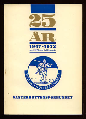 Västerbottensförbundet 1947-1972 [25 år] med 1971 som jubileumsår
