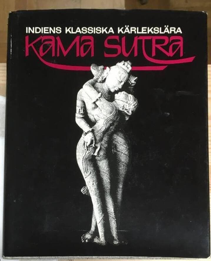 Vatsyayanas ; Per Meurling : Indiens klassiska kärlekslära Kama Sutra