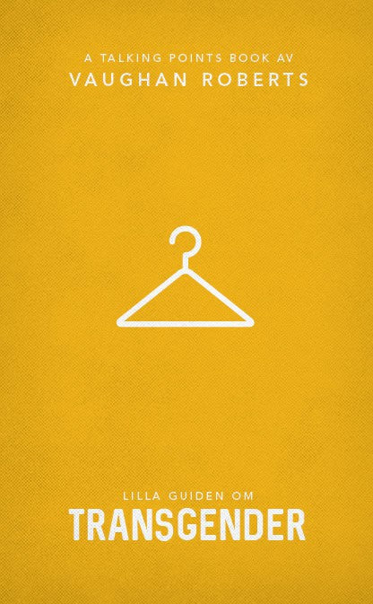 Vaughan Roberts : Lilla guiden om transgender