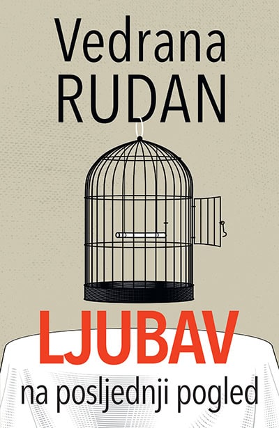 Vedrana Rudan : Ljubav na posljednji pogled