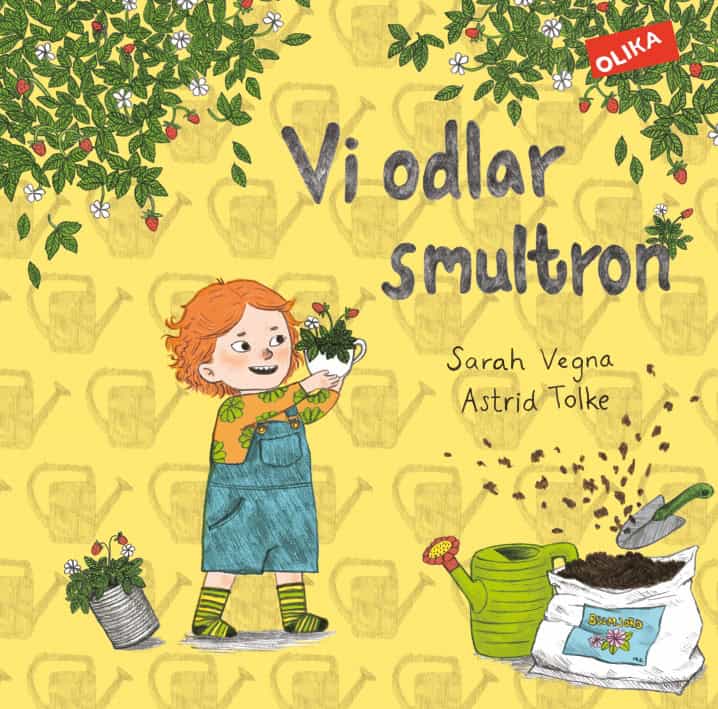 Vegna, Sarah ; Tolke, Astrid : Vi odlar smultron