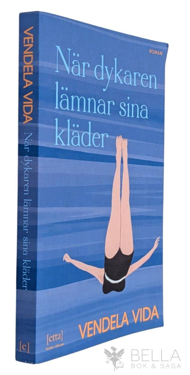 Vendela Vida : När dykaren lämnar sina kläder