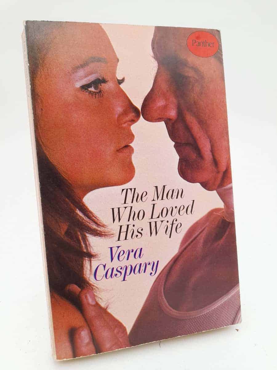 Vera Caspary : The Man Who Loved His Wife