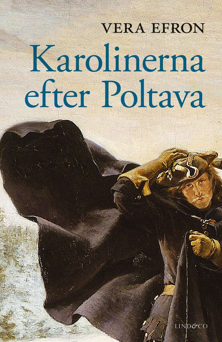 Vera Efron : Karolinerna efter Poltava