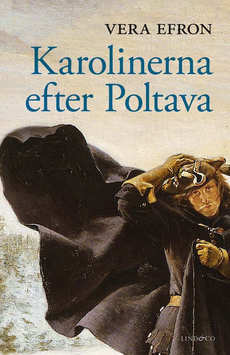 Vera Efron : Karolinerna efter Poltava