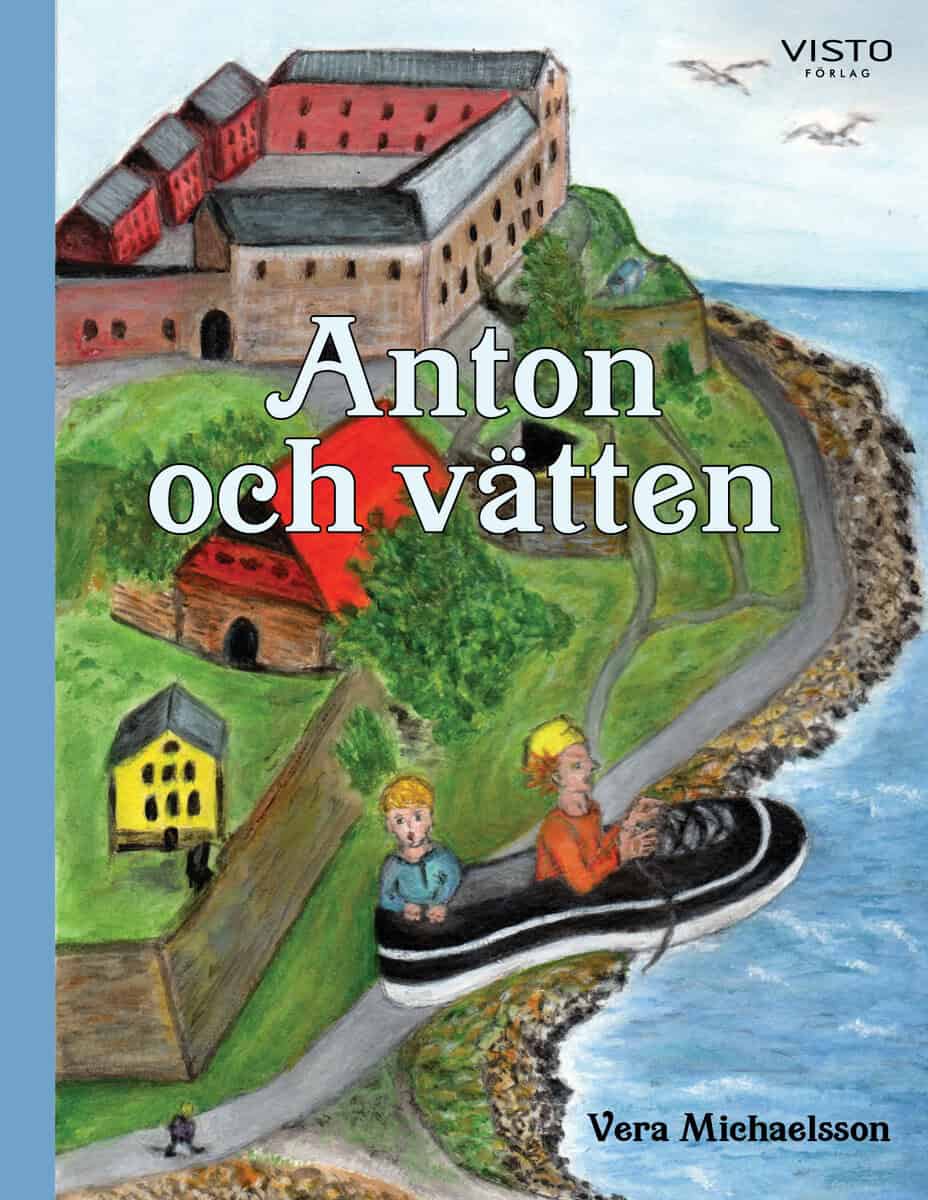 Vera Michaelsson : Anton och vätten
