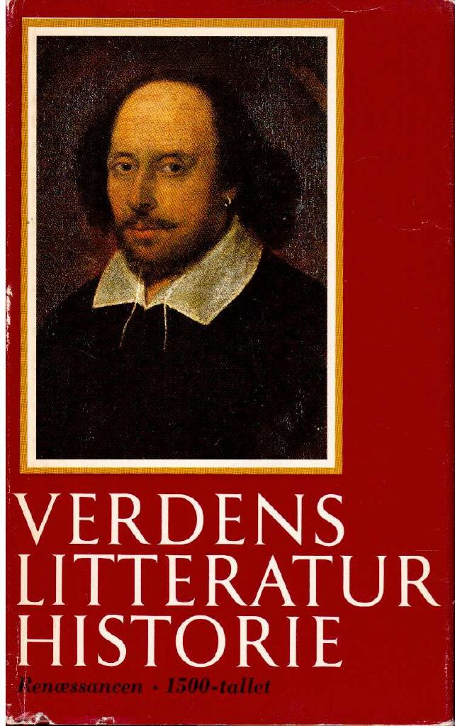 Verdens Litteraturhistorie. Renaessancen - 1500-tallet