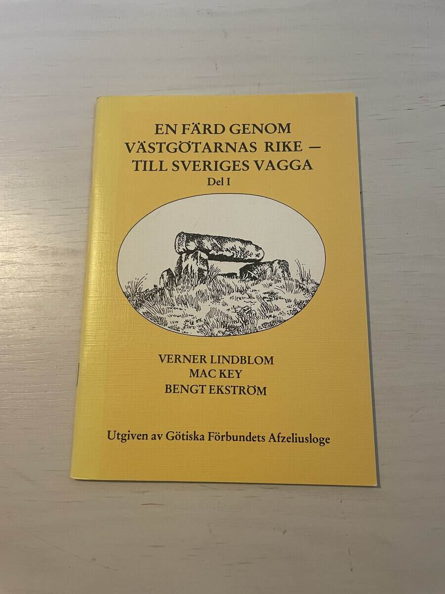 Verner Lindblom : En färd genom Västgötarnas rike - till Sveriges vagga del 1