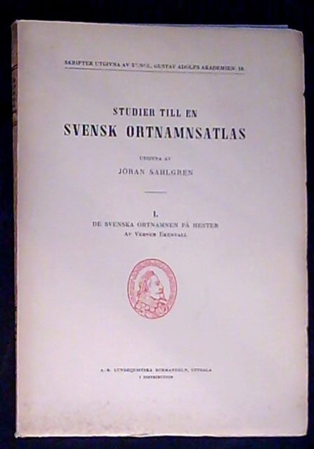 Ekenvall, Verner. , Redaktion: Utgivna Av Jöran Sahlgren : Studier till en svensk ortnamnsatlas, 1. De svenska ortnamnen på Hester
