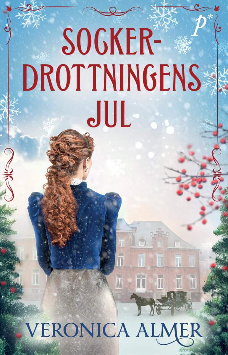 Veronica Almer : Sockerdrottningens jul