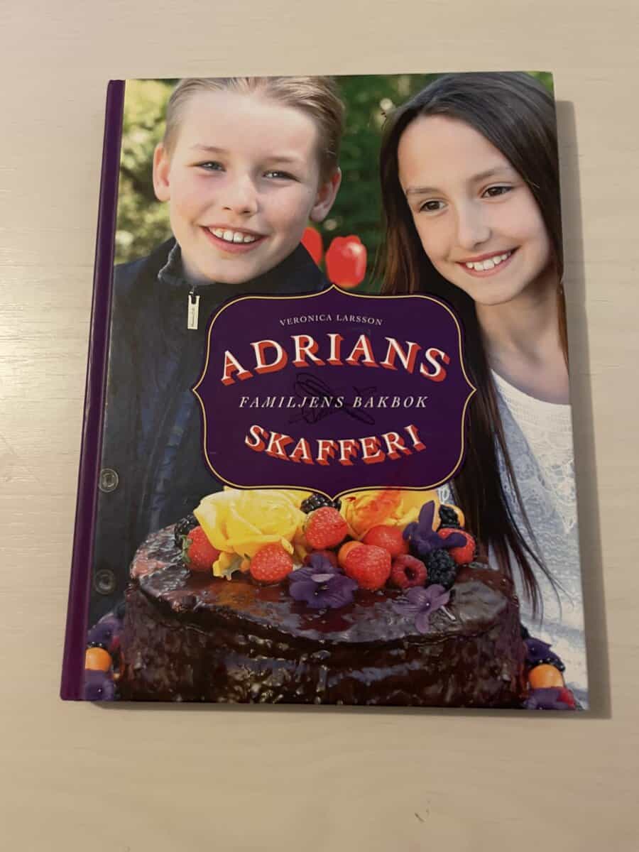 Veronica Larsson : Adrians skafferi familjens bakbok