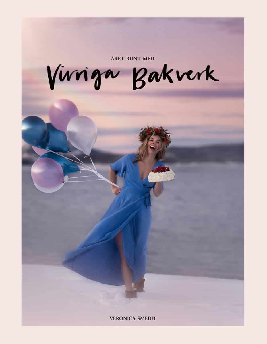 Veronica Smedh : Året runt med Virriga Bakverk