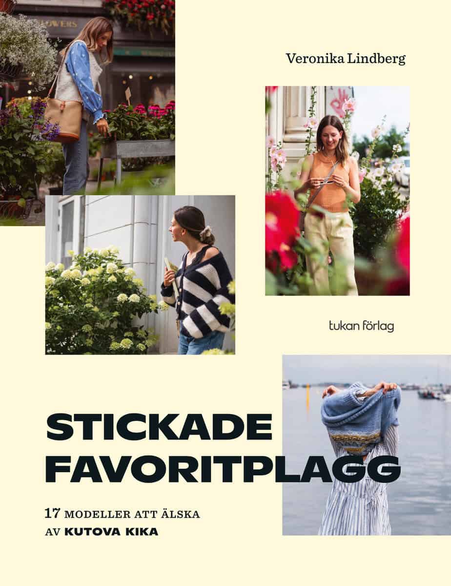 Veronika Lindberg : Stickade favoritplagg : 17 modeller att älska av Kutova Kika