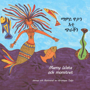 Tadjo, Véronique ; Tsehaye, Yemane : Mamy Wata och monstret (tigrinska och svenska)