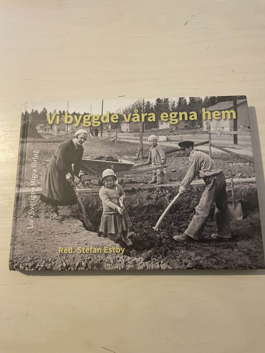 Vi byggde våra egna hem