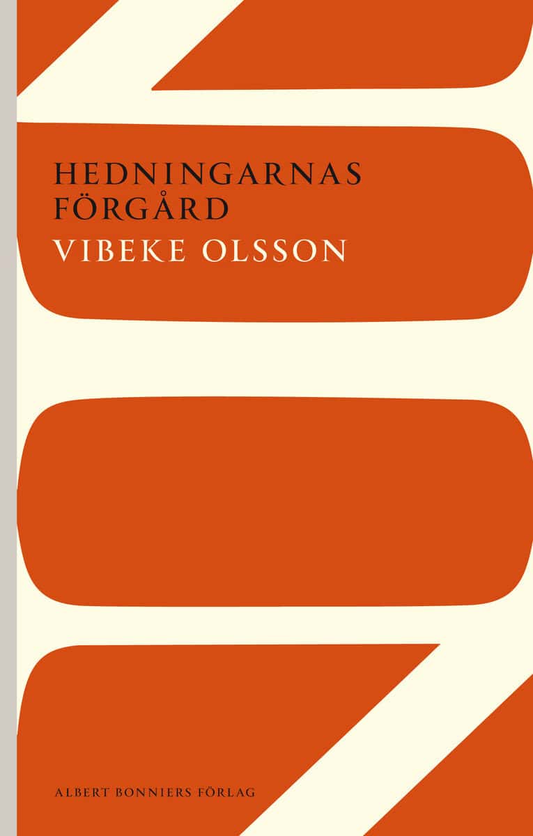 Vibeke Olsson : Hedningarnas förgård