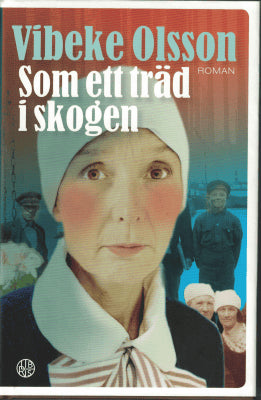 Vibeke Olsson : Som ett träd i skogen