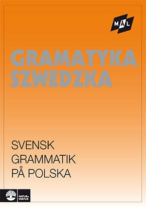 Viberg, Åke ; Ballardini, Kerstin ; Stjärnlöf, Sune : Mål Svensk grammatik på polska