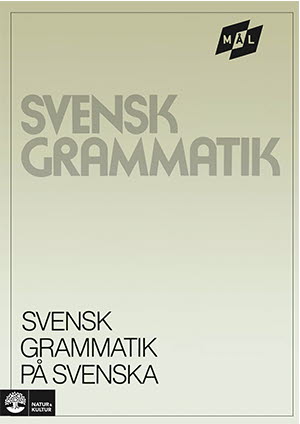 Viberg, Åke ; Ballardini, Kerstin ; Stjärnlöf, Sune : Mål Svensk grammatik på svenska