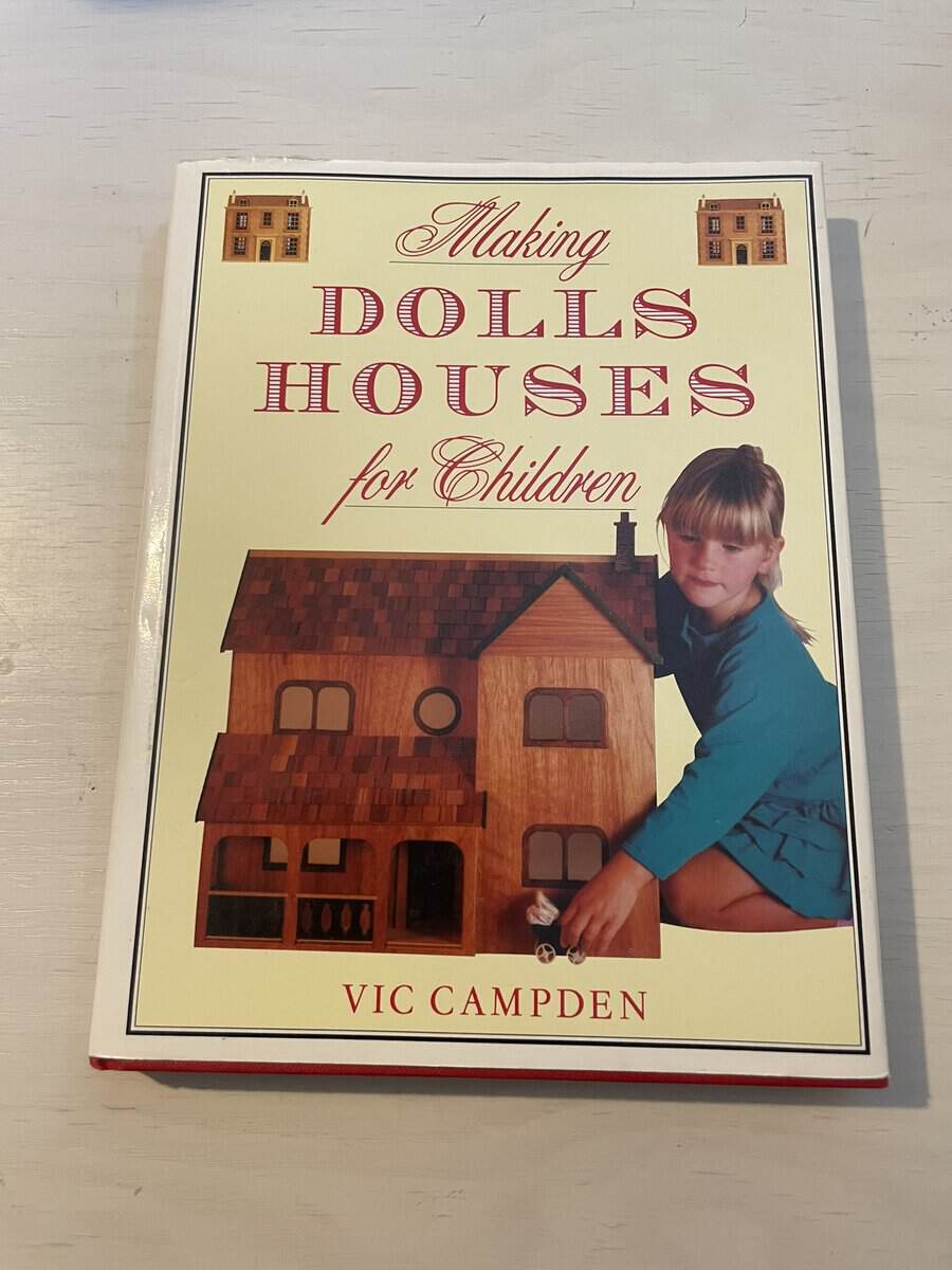 Vic Campden : Making Dolls Houses for Children