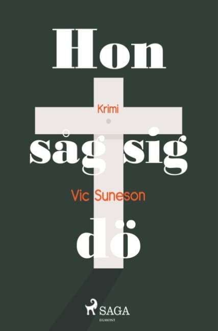 Vic Suneson : Hon såg sig dö