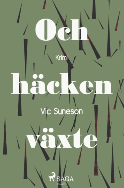 Vic Suneson : Och häcken växter