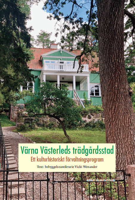 Vicki Wenander : Värna Västerleds trädgårdsstad