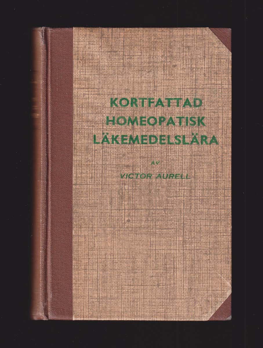 Victor Aurell : Kortfattad homeopatisk läkemedelslära