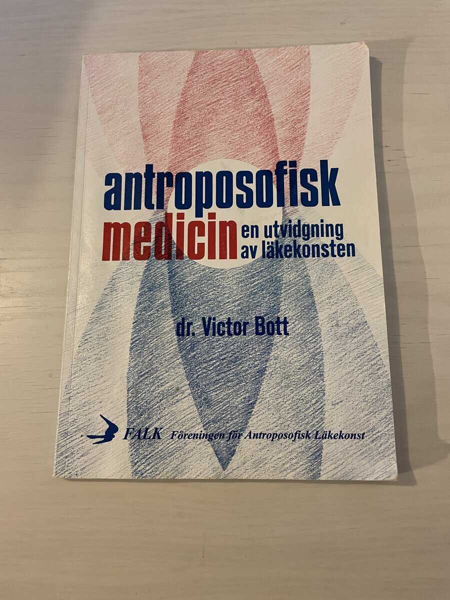 Victor Bott : Antroposofisk medicin en utvidgning av läkekonsten