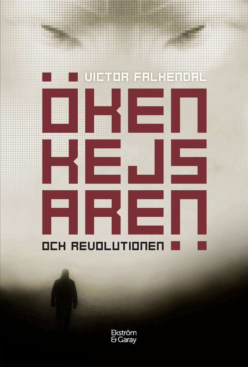 Victor Falkendal : Ökenkejsaren och revolutionen