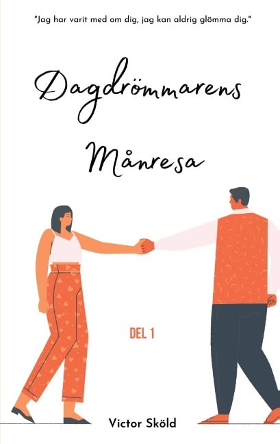 Victor Sköld : Dagdrömmarens månresa. Del 1