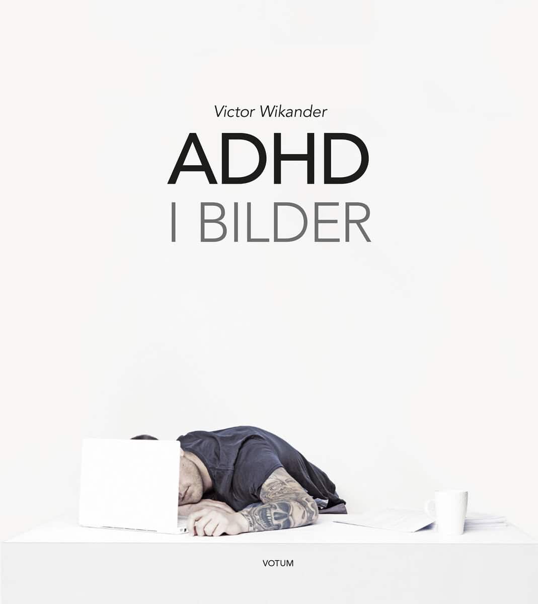 Victor Wikander : ADHD i bilder