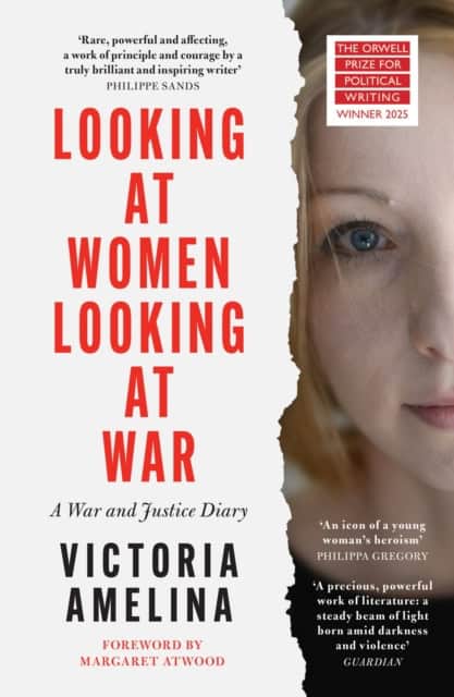 Victoria Amelina : Looking at Women, Looking at War